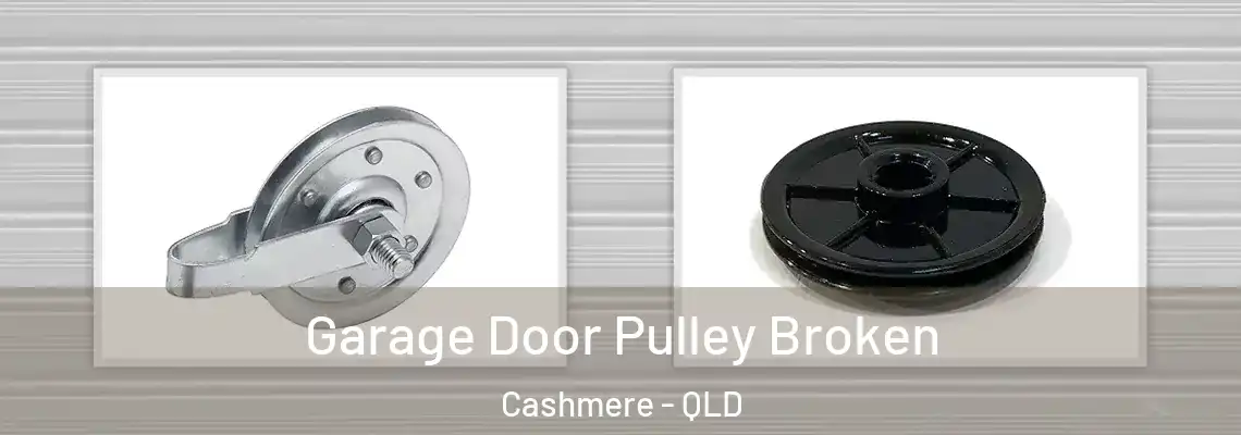 Garage Door Pulley Broken Cashmere - QLD