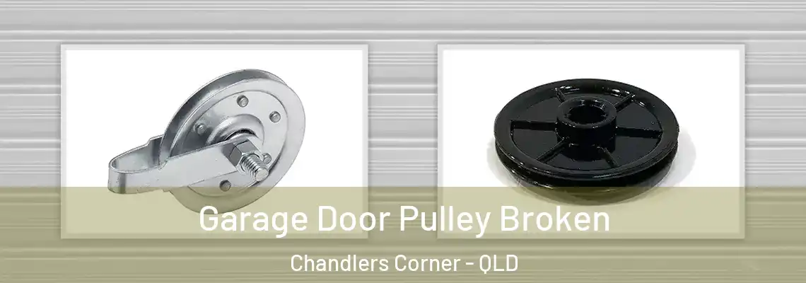Garage Door Pulley Broken Chandlers Corner - QLD