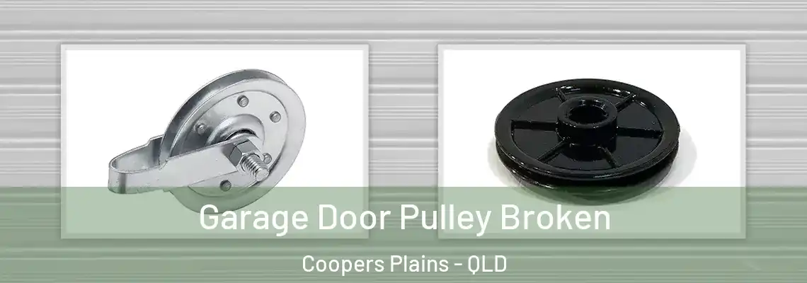 Garage Door Pulley Broken Coopers Plains - QLD