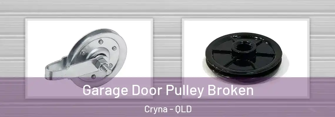 Garage Door Pulley Broken Cryna - QLD