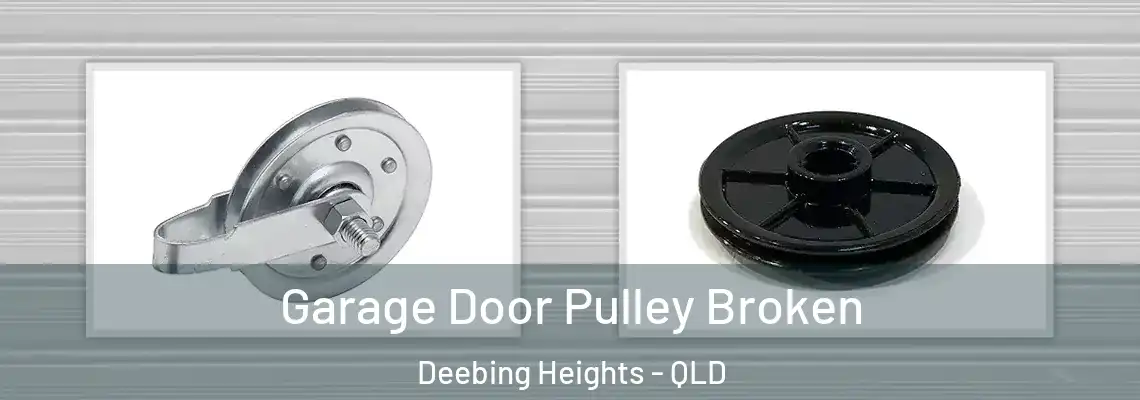  Garage Door Pulley Broken Deebing Heights - QLD