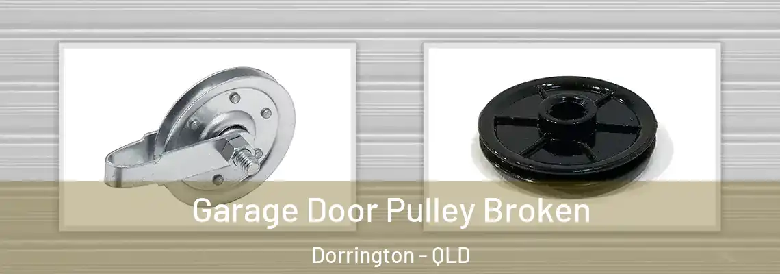 Garage Door Pulley Broken Dorrington - QLD