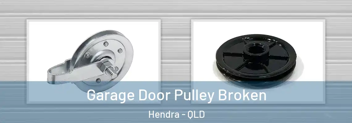 Garage Door Pulley Broken Hendra - QLD