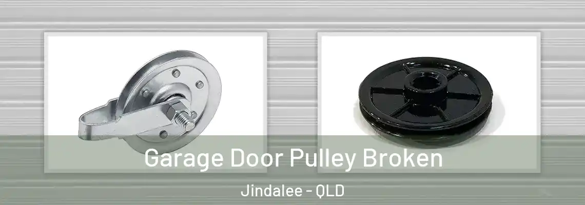  Garage Door Pulley Broken Jindalee - QLD
