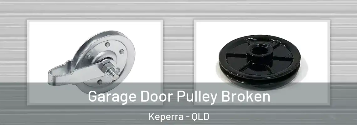  Garage Door Pulley Broken Keperra - QLD