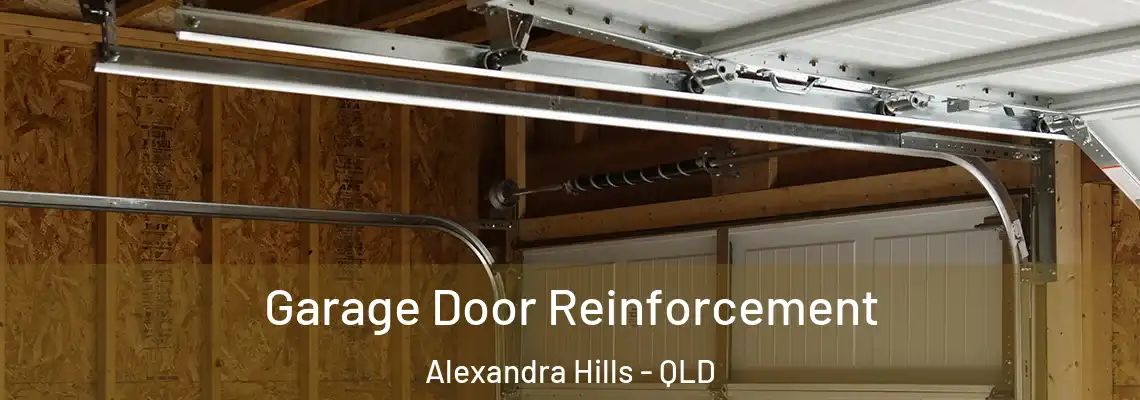  Garage Door Reinforcement Alexandra Hills - QLD