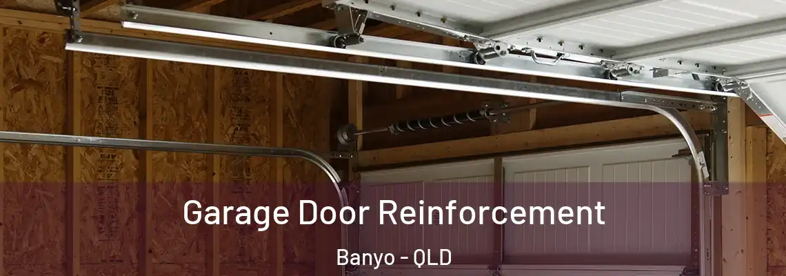 Garage Door Reinforcement Banyo - QLD