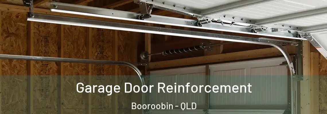 Garage Door Reinforcement Booroobin - QLD