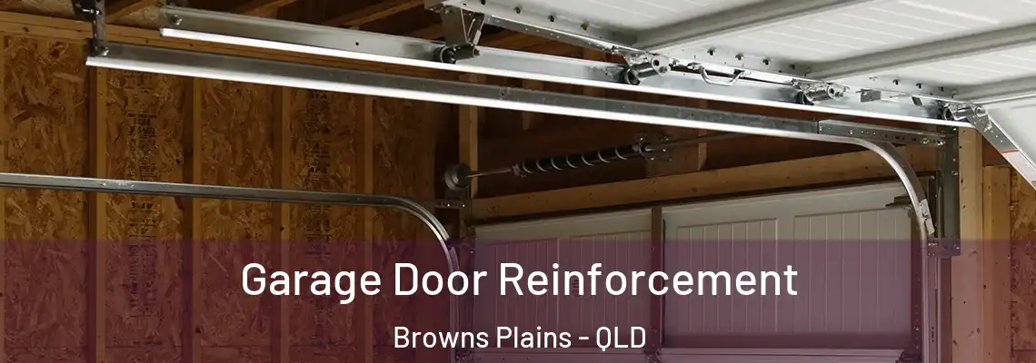 Garage Door Reinforcement Browns Plains - QLD