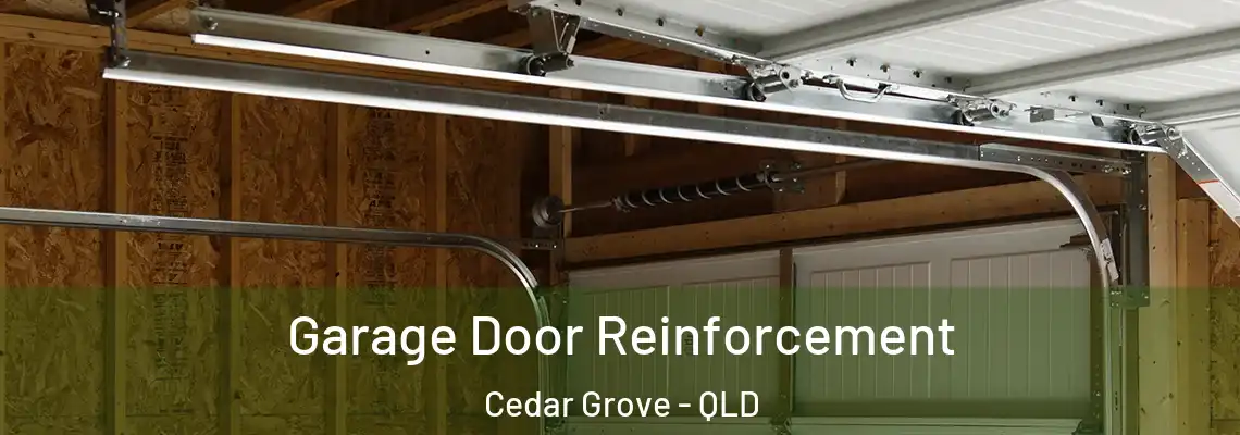 Garage Door Reinforcement Cedar Grove - QLD