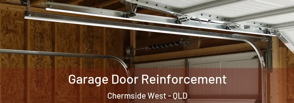 Garage Door Reinforcement Chermside West - QLD