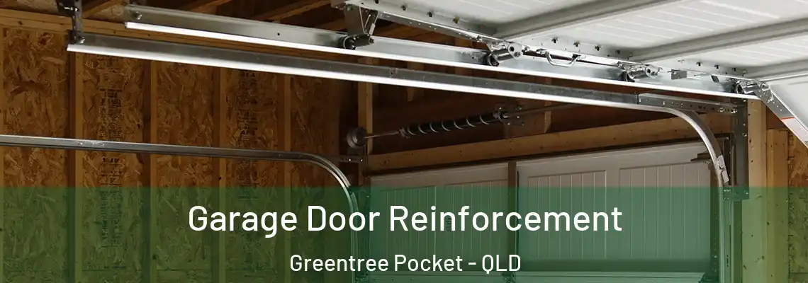 Garage Door Reinforcement Greentree Pocket - QLD