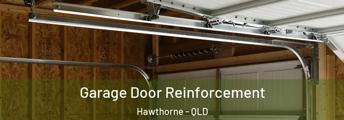 Garage Door Reinforcement Hawthorne - QLD