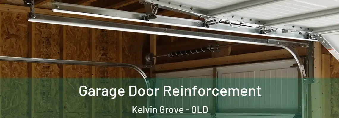 Garage Door Reinforcement Kelvin Grove - QLD