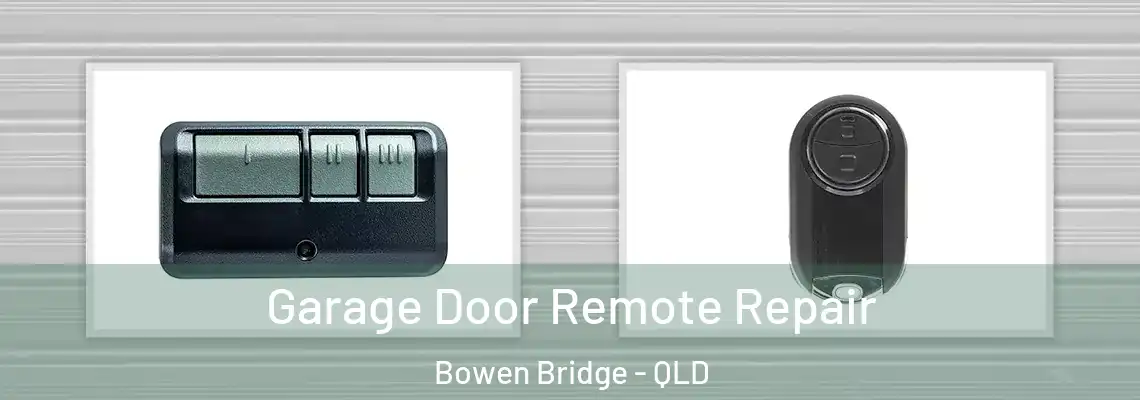  Garage Door Remote Repair Bowen Bridge - QLD