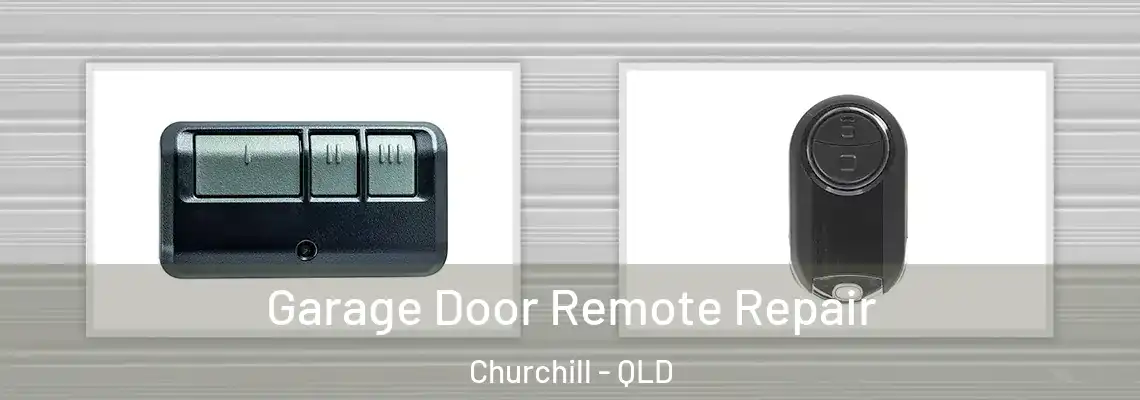 Garage Door Remote Repair Churchill - QLD