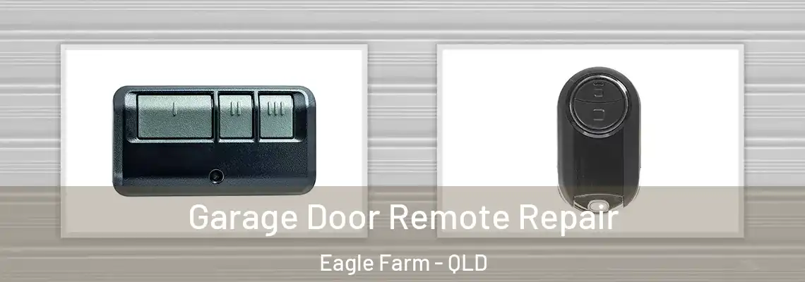  Garage Door Remote Repair Eagle Farm - QLD