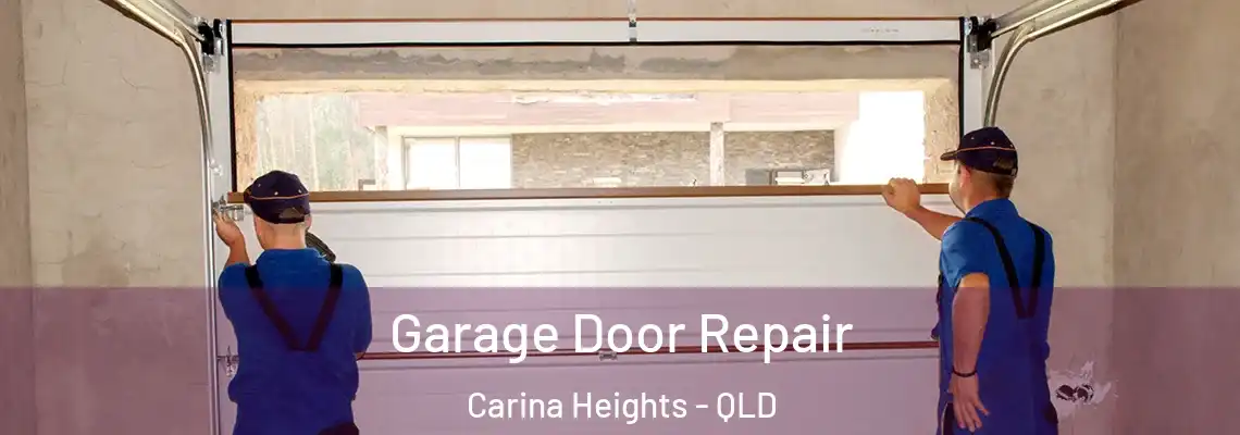 Garage Door Repair Carina Heights - QLD
