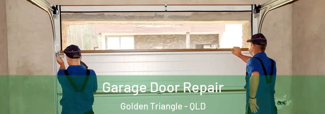 Garage Door Repair Golden Triangle - QLD