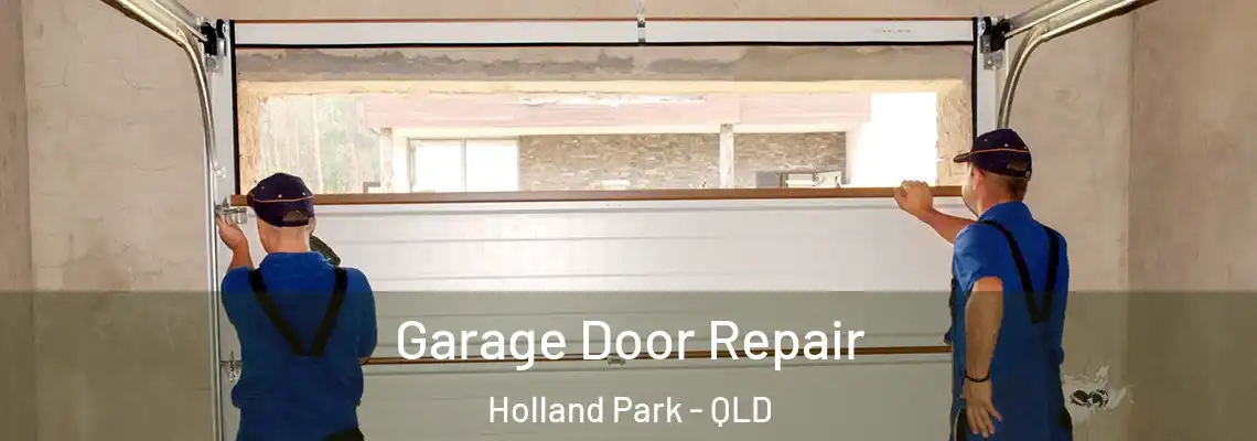 Garage Door Repair Holland Park - QLD