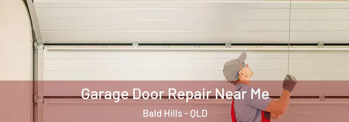  Garage Door Repair Near Me Bald Hills - QLD