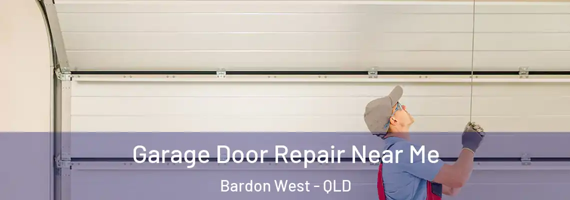  Garage Door Repair Near Me Bardon West - QLD