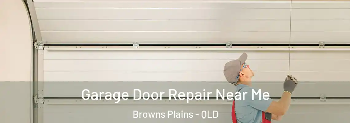  Garage Door Repair Near Me Browns Plains - QLD