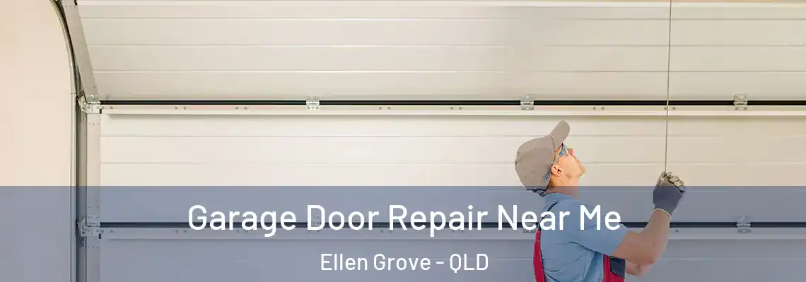 Garage Door Repair Near Me Ellen Grove - QLD