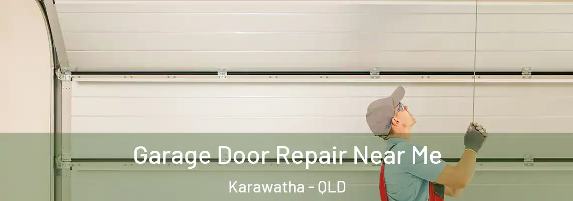  Garage Door Repair Near Me Karawatha - QLD