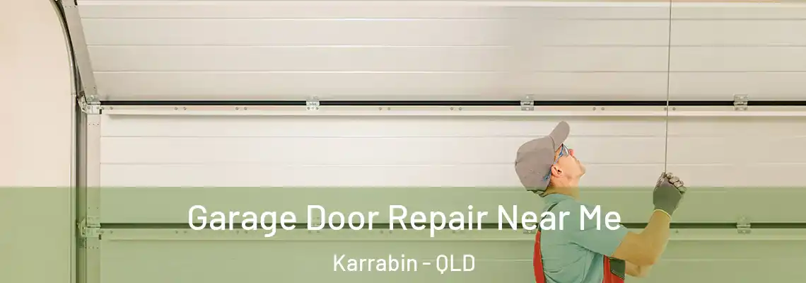  Garage Door Repair Near Me Karrabin - QLD
