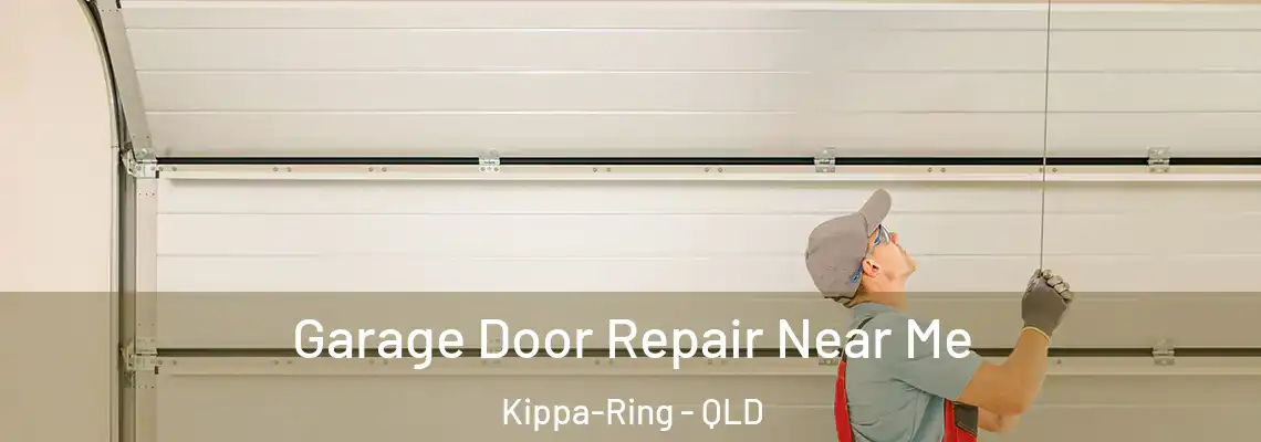 Garage Door Repair Near Me Kippa-Ring - QLD