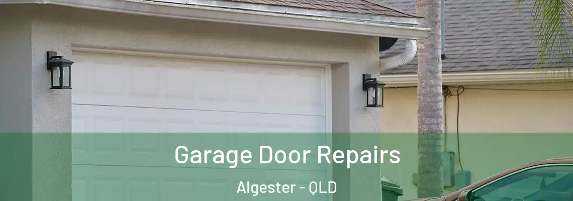 Garage Door Repairs Algester - QLD
