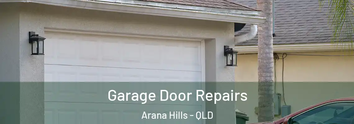  Garage Door Repairs Arana Hills - QLD