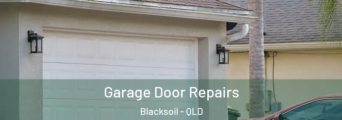  Garage Door Repairs Blacksoil - QLD