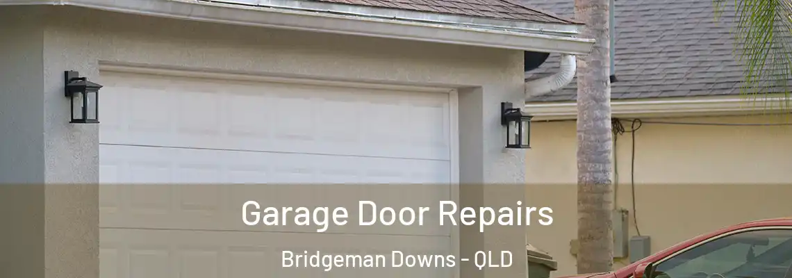  Garage Door Repairs Bridgeman Downs - QLD