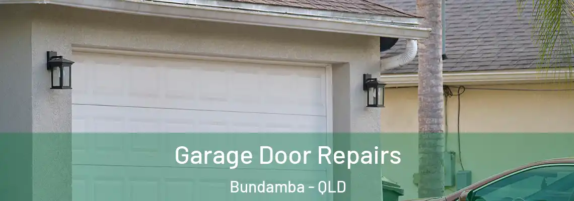 Garage Door Repairs Bundamba - QLD