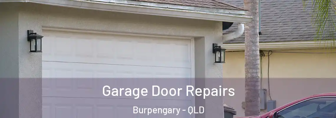 Garage Door Repairs Burpengary - QLD
