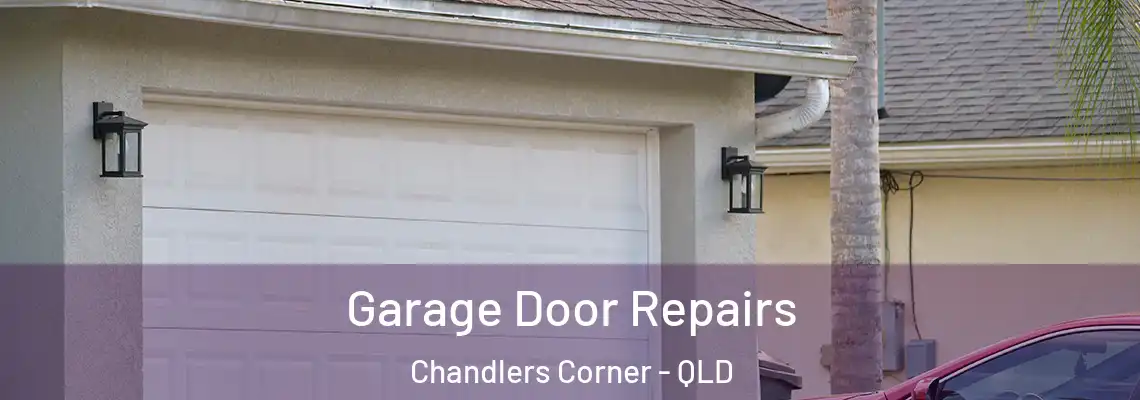  Garage Door Repairs Chandlers Corner - QLD