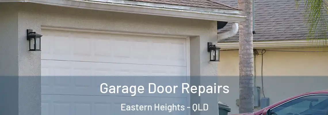 Garage Door Repairs Eastern Heights - QLD