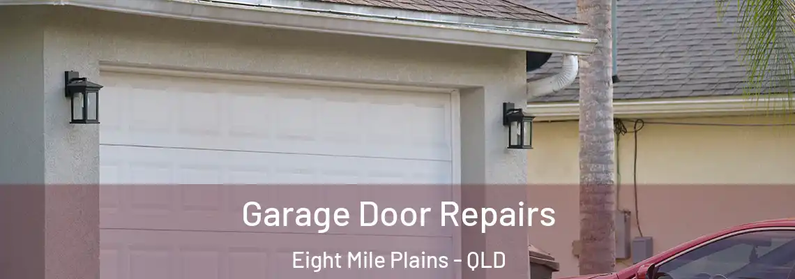 Garage Door Repairs Eight Mile Plains - QLD