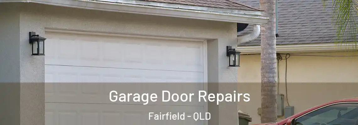  Garage Door Repairs Fairfield - QLD