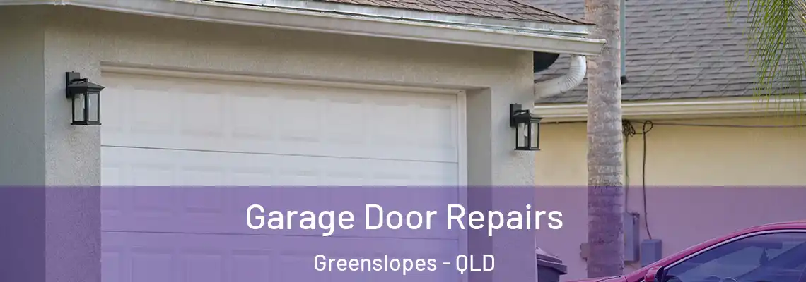 Garage Door Repairs Greenslopes - QLD