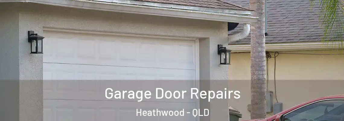 Garage Door Repairs Heathwood - QLD