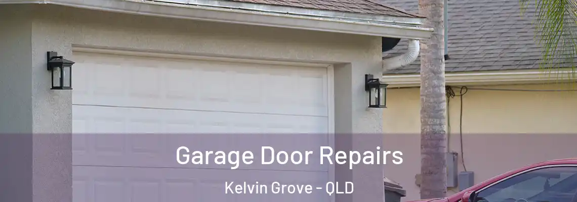 Garage Door Repairs Kelvin Grove - QLD