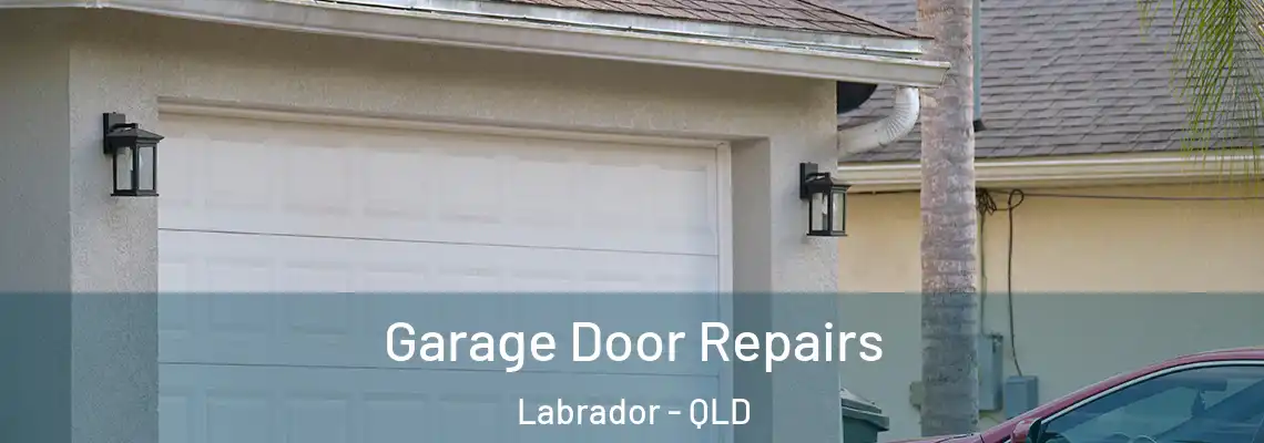  Garage Door Repairs Labrador - QLD