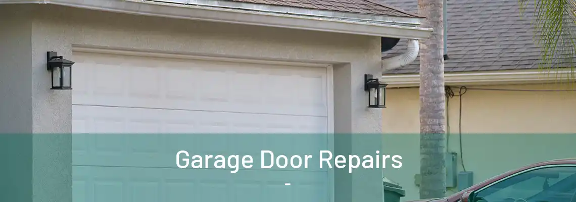 Garage Door Repairs -