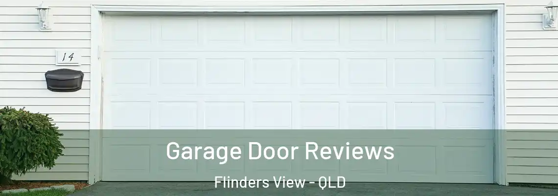 Garage Door Reviews Flinders View - QLD