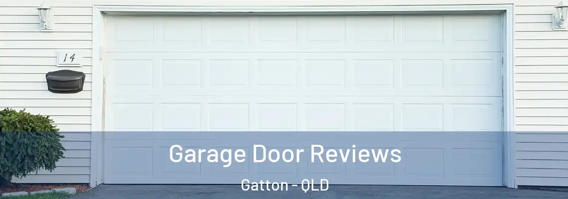 Garage Door Reviews Gatton - QLD