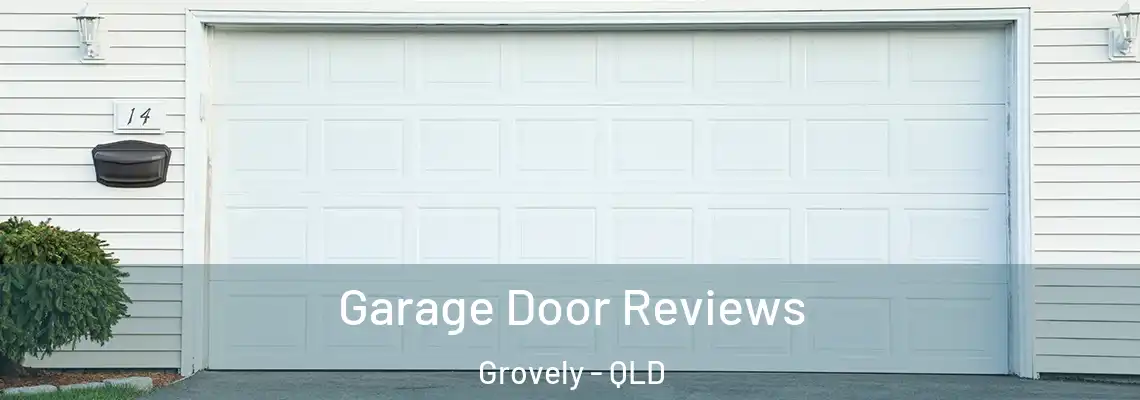  Garage Door Reviews Grovely - QLD