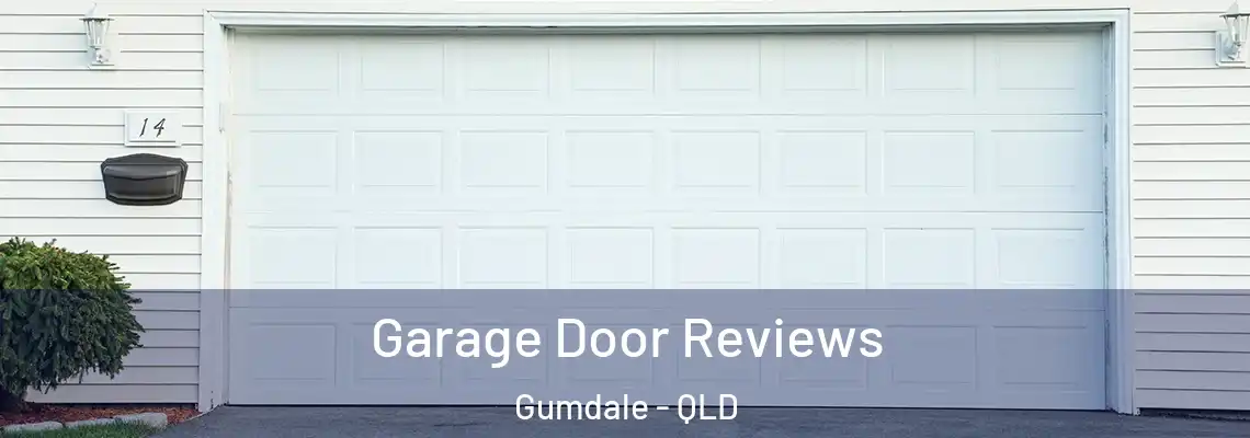  Garage Door Reviews Gumdale - QLD